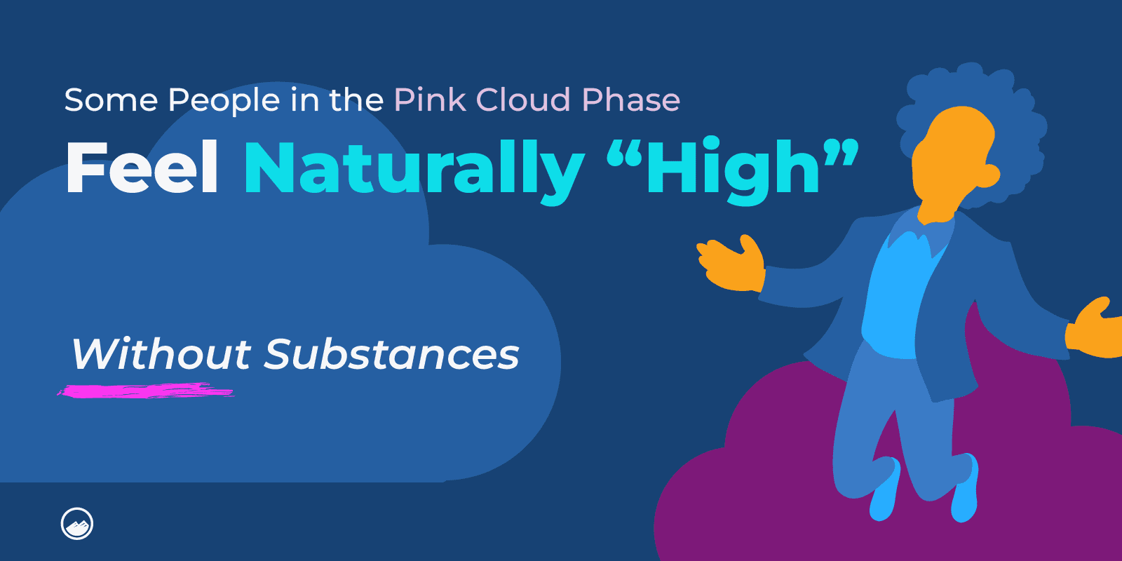 Pink Cloud: What It Is & How to Protect Your Sobriety